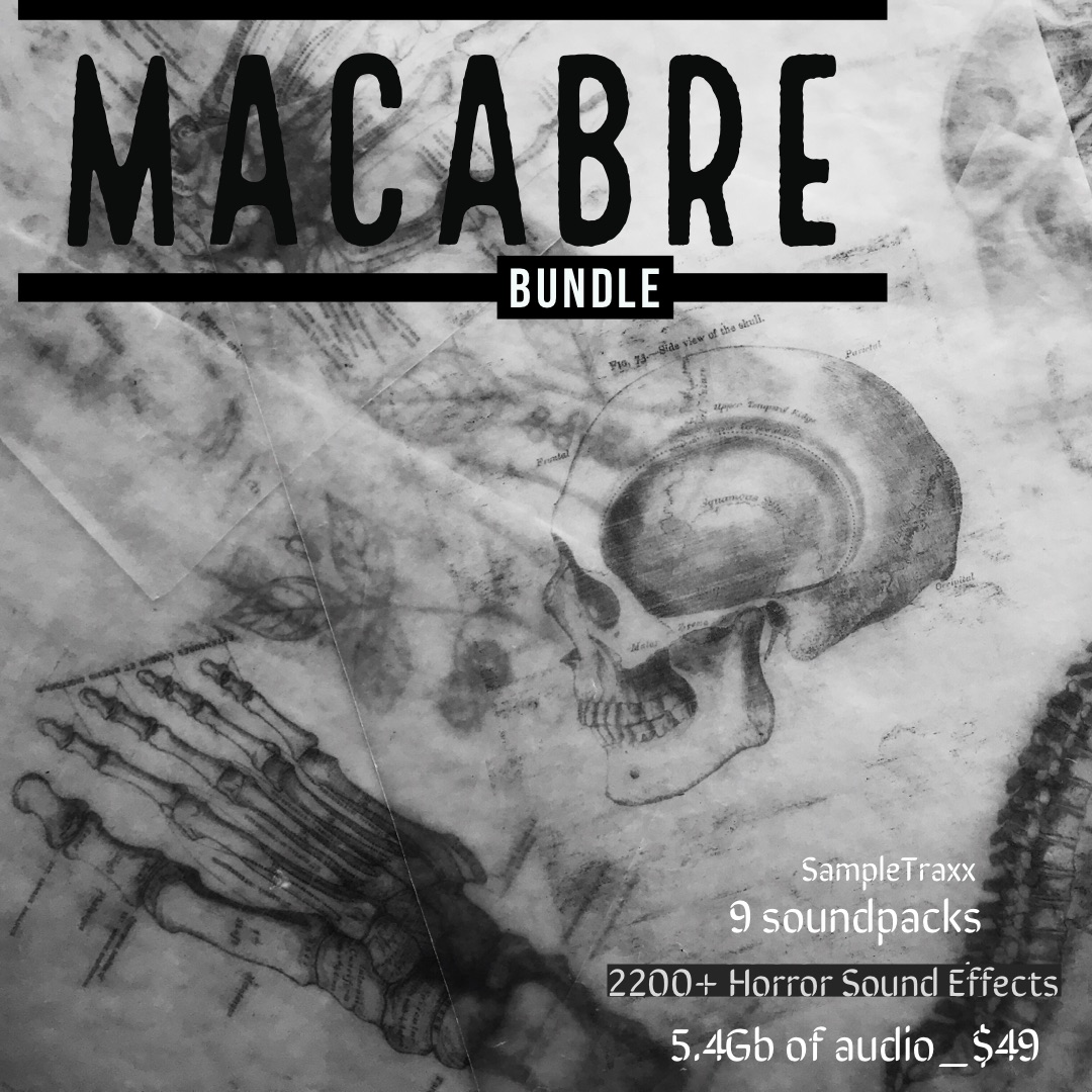 MACABRE BUNDLE by SampleTraxx: 9 Horror SoundPacks - 2200+ Horror Sound Effects 51 MACABRE BUNDLE by SampleTraxx 9 Horror SoundPacks 2200 Horror Sound Effects