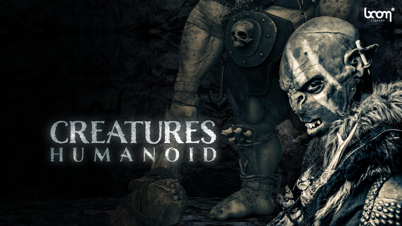 CREATURES HUMANOID: Bone-Chilling Creature Sounds for Your Horror Productions