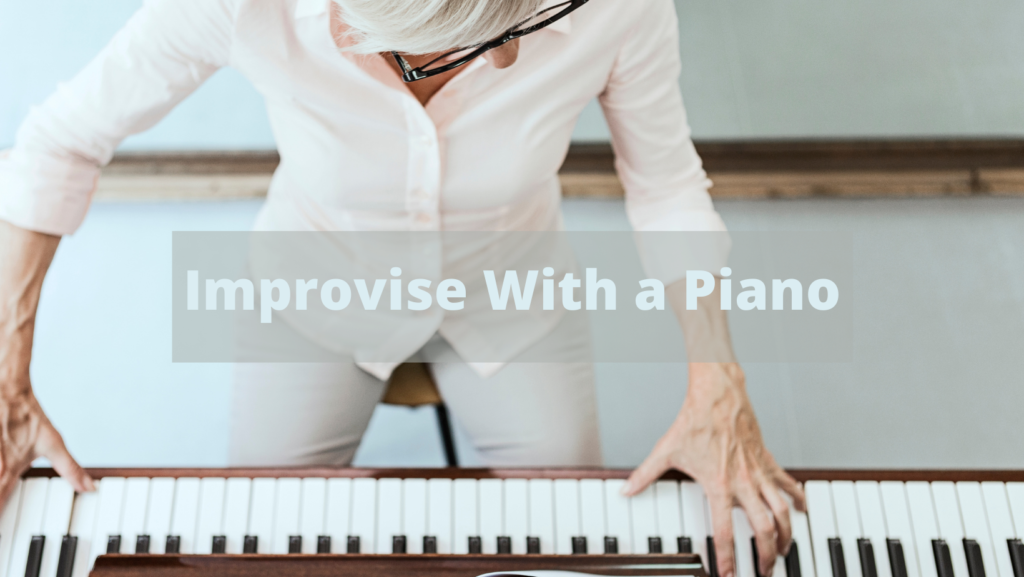 Improvise With a Piano