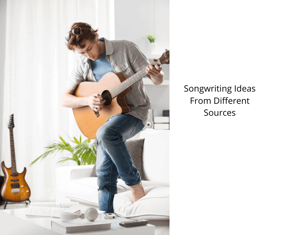 Songwriting Ideas From Different Sources