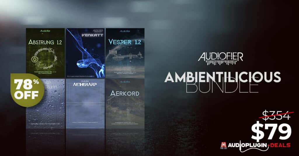AMBIENTILICIOUS 6 in 1 Bundle of Exciting Ambient Sounds from Audiofier 1200X627