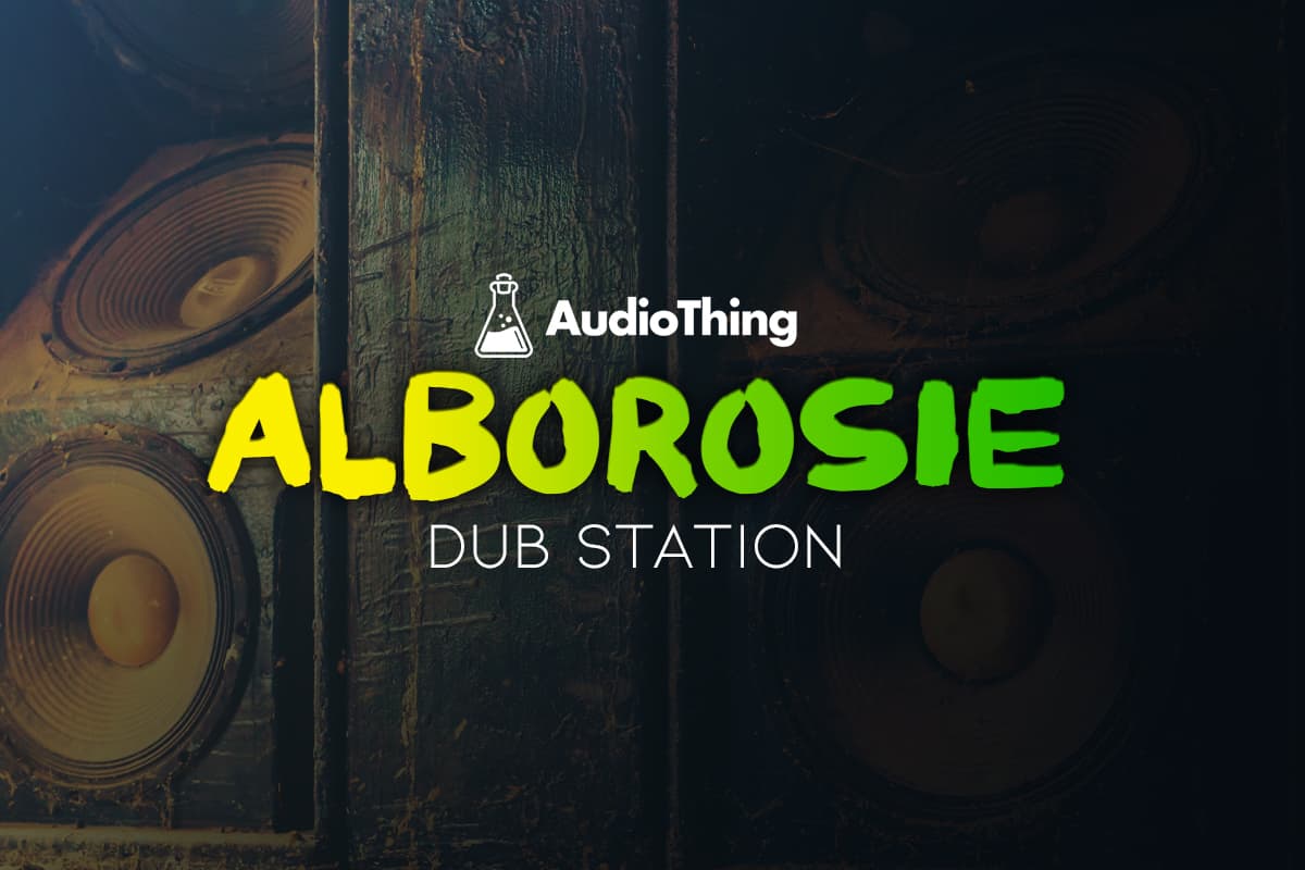 AudioThing’s Alborosie Dub Station: A Vintage Reggae Masterpiece