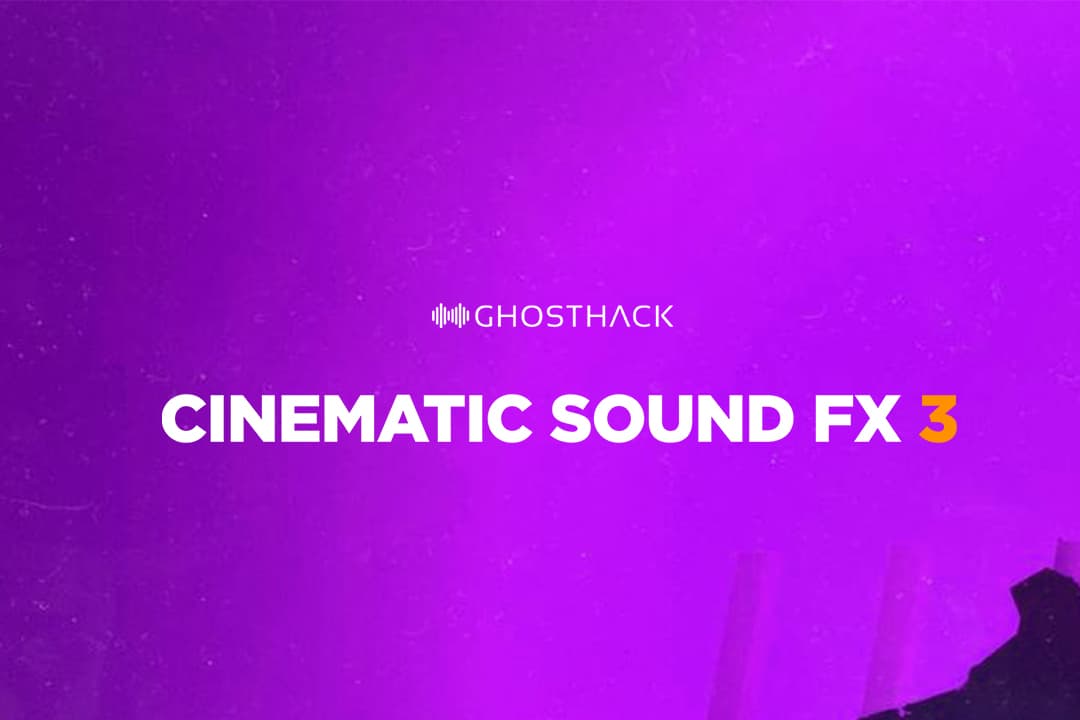 Cinematic Sound FX 3 by Ghosthack: The Ultimate Collection of Professional Cinematic Audio