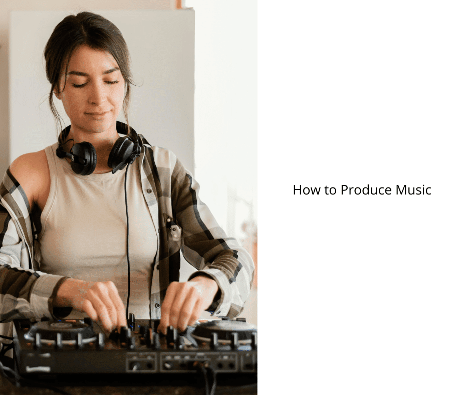 How to Produce Music