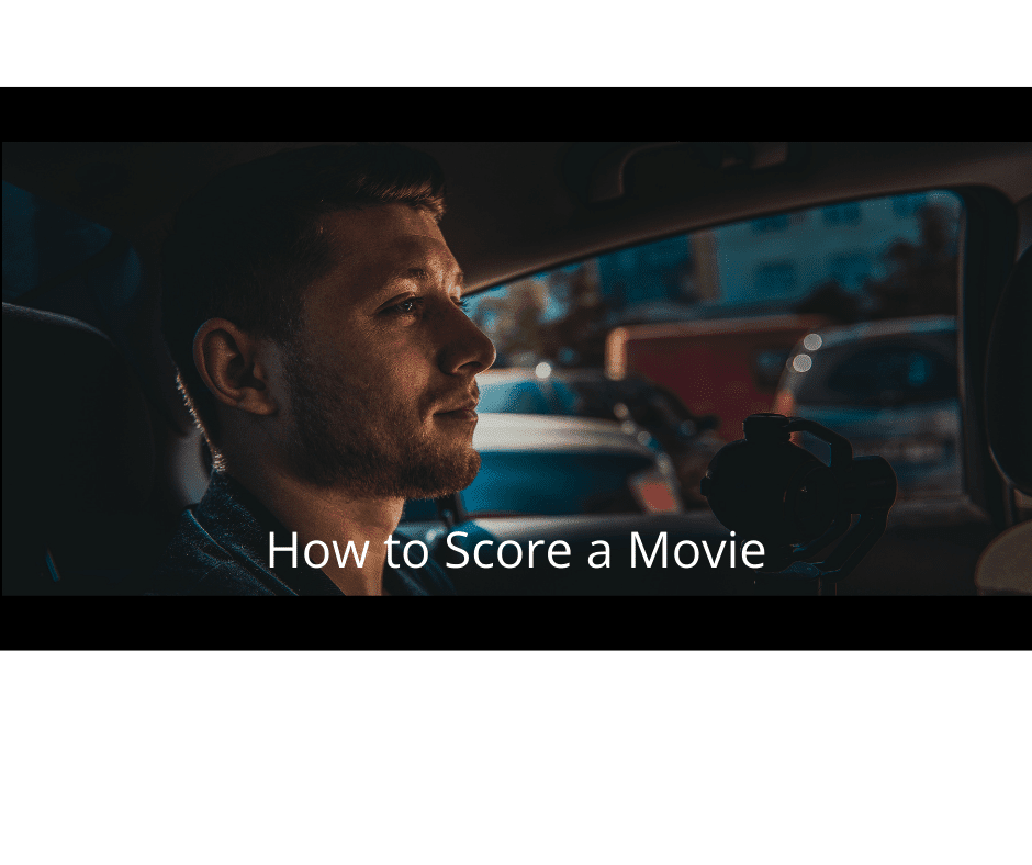 How to Score a Movie
