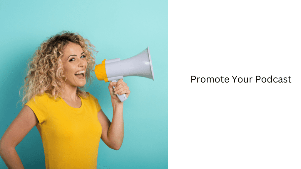Promote Your Podcast