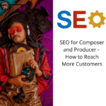 SEO-for-Composer-and-Producer-How-to-Reach-More-Customers