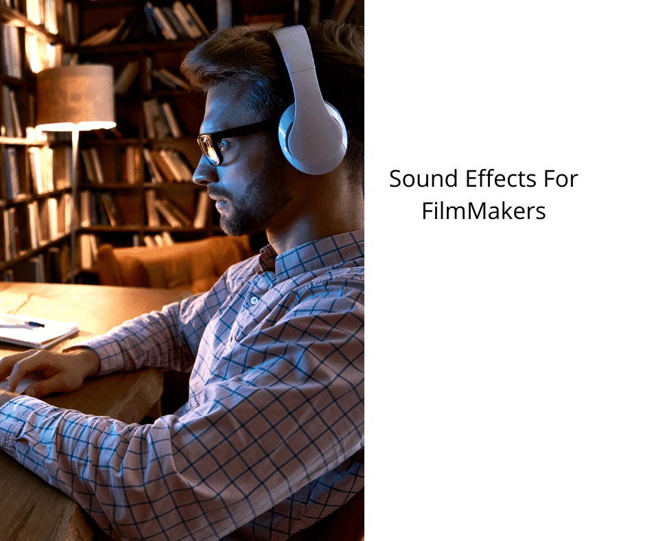 Sound Effects For FilmMakers