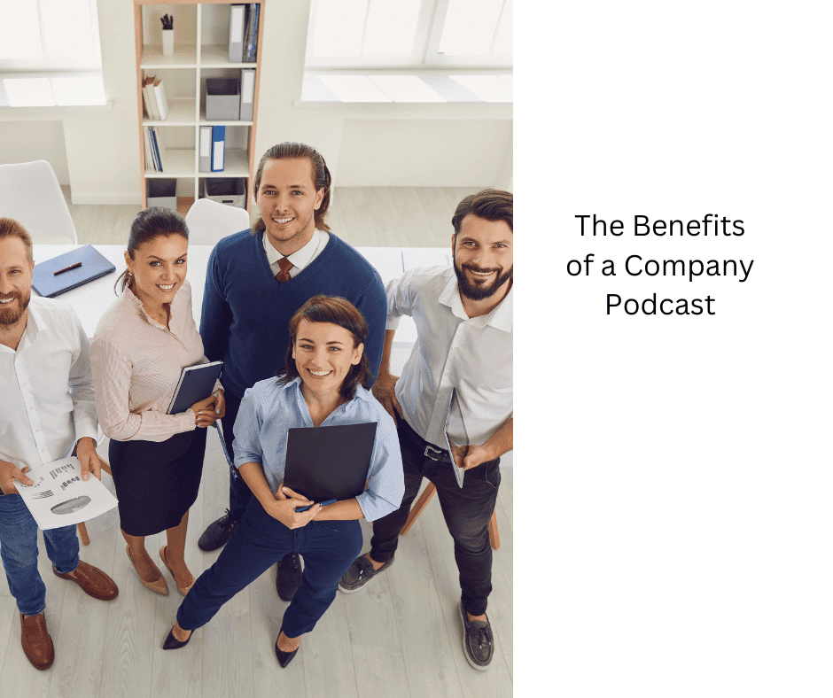 The Benefits of a Company Podcast 31 The Benefits of a Company Podcast