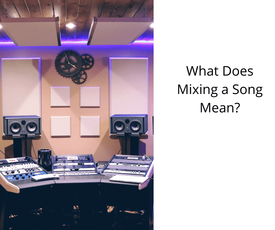 What Does Mixing a Song Mean