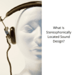 What-Is-Stereophonically-Located-Sound-Design