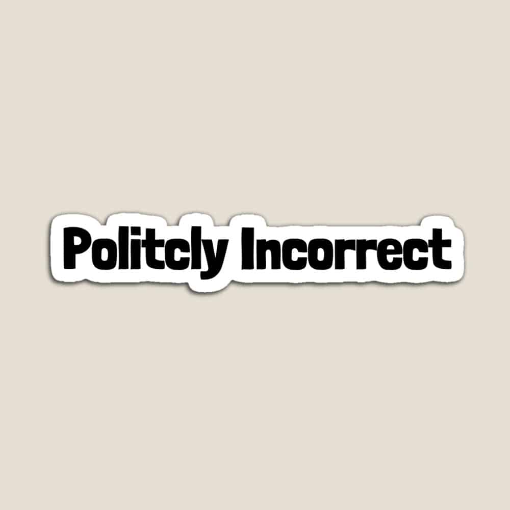 You’re Wrong About Political Correctness