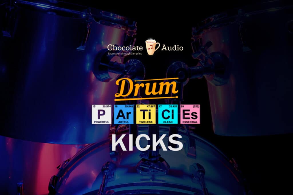 The Chocolate Audio Drum Particles Collection Your New Go To for Kontak
