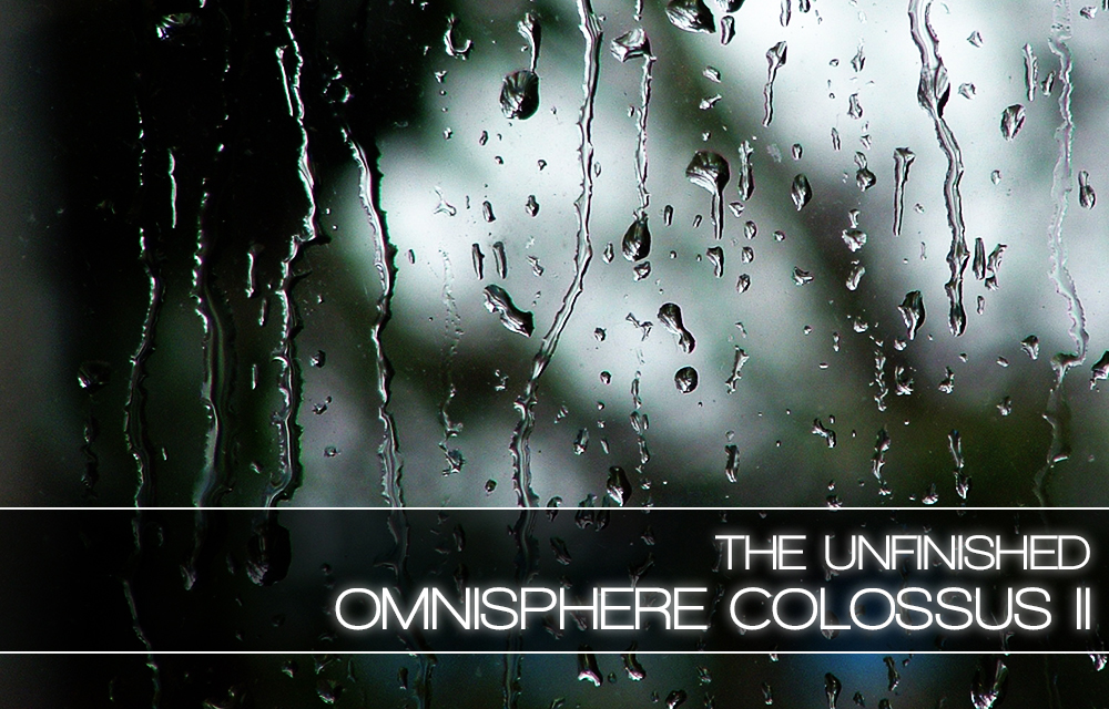 Omnisphere Colossus II by The Unfinished Review